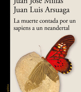 La muerte contada por un sapiens a un neandertal | Juan Luis Millás