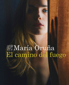 El Camino del fuego | María Oruña