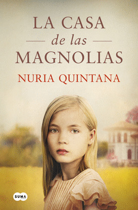 La casa de las Magnolias | Nuria Quintana